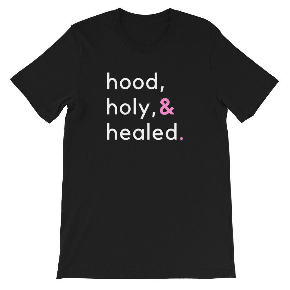 Hood, Holy & Healing Shirt